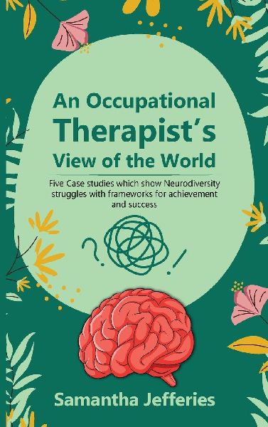An Occupational Therapists View of the World
