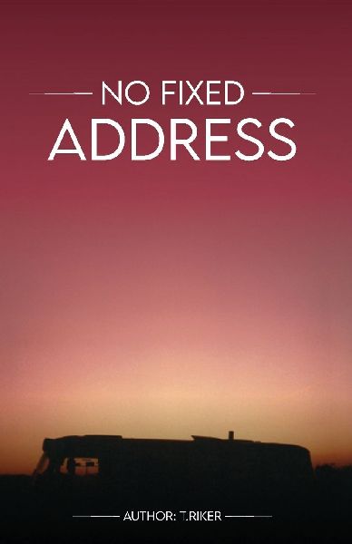 No Fixed Address: A Walk on Englands Wild Side