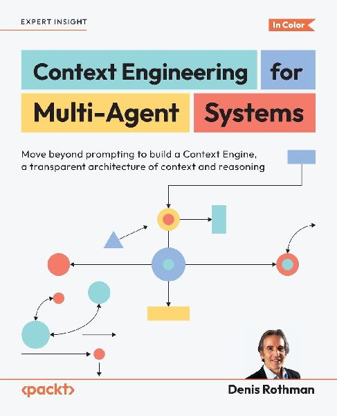 Context Engineering for Multi-Agent Systems: Move beyond prompting to build a Context Engine, a transparent architecture of context and reasoning