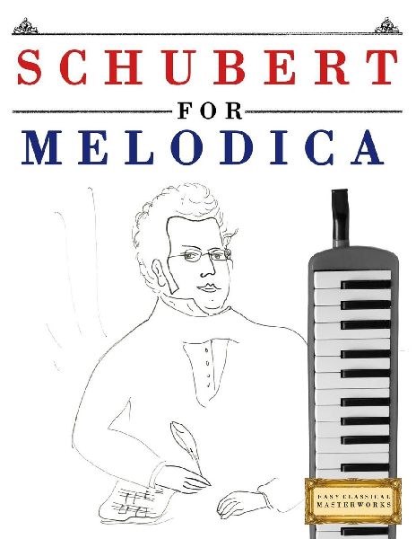 Schubert for Melodica: 10 Easy Themes for Melodica Beginner Book
