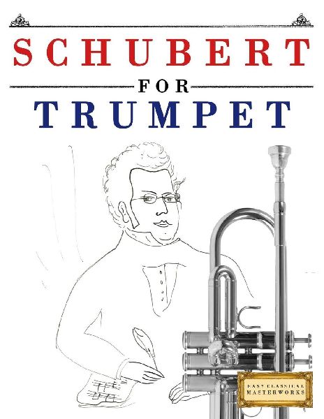 Schubert for Trumpet: 10 Easy Themes for Trumpet Beginner Book
