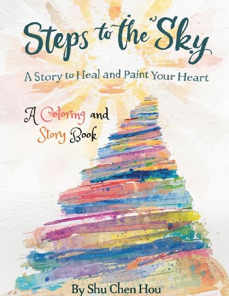 Steps to the Sk: A Mindfulness Story and Adult Coloring Book for Healing, Reflection, and Personal Growth