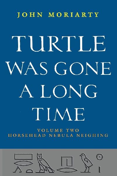 Turtle Was Gone a Long Time Vol. 2: Horsehead Nebula Neighing