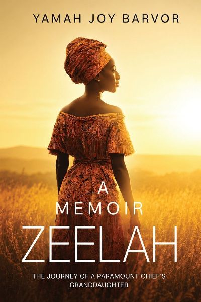 A Memoir Zeelah: The Journey of a Paramount Chief's Granddaughter