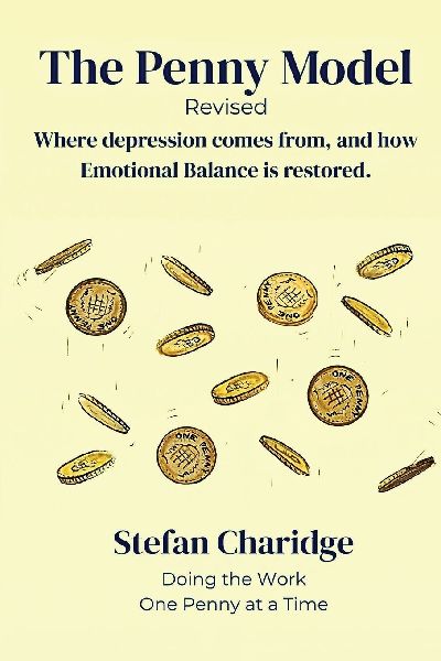 The Penny Model - Revised: Where Depression Comes From, and How Emotional Balance is Restored.