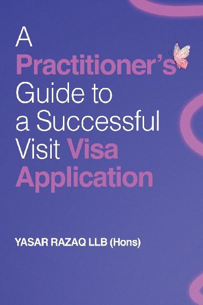 A Practitioner's Guide To A Successful Visit Visa Application