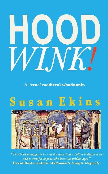 Hoodwink!: A True Medieval Whodunnit