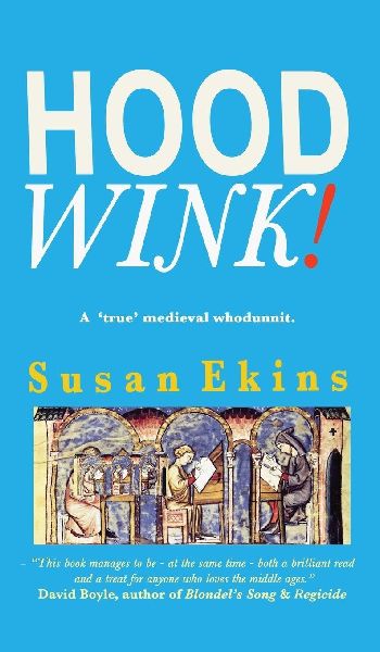 Hoodwink!: A True Medieval Whodunnit