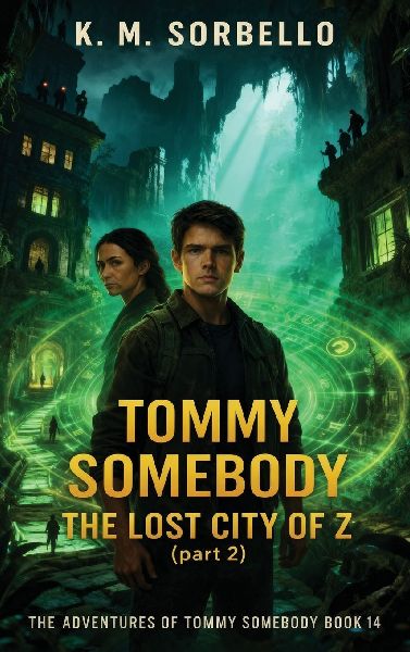 Tommy Somebody: The Lost City of Z (Part 2)