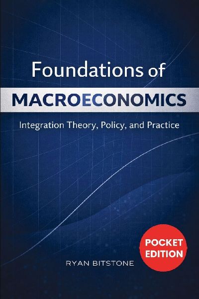 Foundations of Macroeconomics: Integration Theory, Policy, and Practice