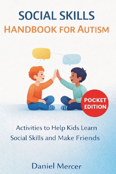 Social Skills Handbook for Autism: Activities to Help Kids Learn Social Skills and Make Friends