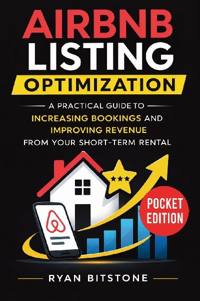 Airbnb Listing Optimization: A Practical Guide to Increasing Bookings and Improving Revenue from Your Short-Term Rental