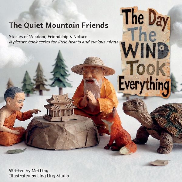 The Day the Wind Took Everything: A Mindful Picture Book About Patience and Letting Go (Ages 4-8)
