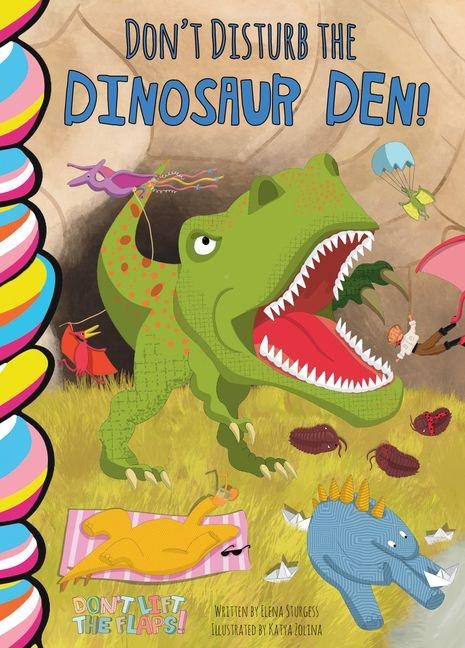 Dont Disturb the Dinosaur Den!