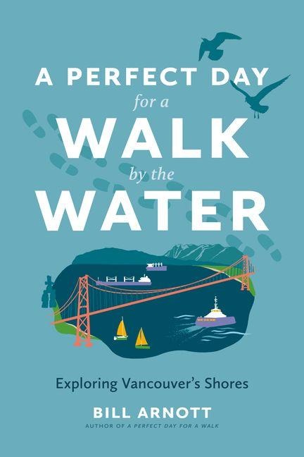 A Perfect Day for a Walk by the Water: Exploring Vancouver's Shores