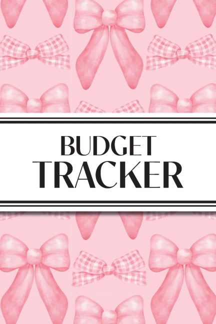 Budget Tracker (Pink Bows): 6x9 Monthly Finance Organizer for Expenses, Savings, and Debt; Manage Your Money Notebook
