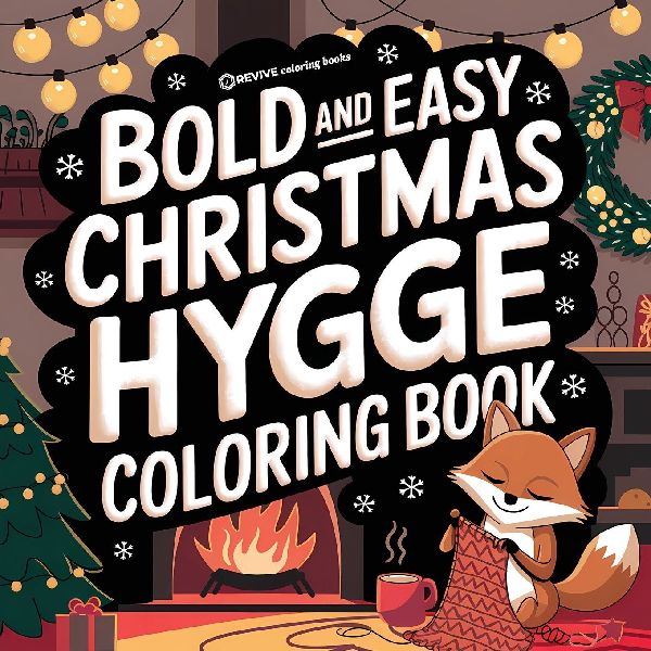 Bold & Easy Christmas Hygge Coloring Book: Cute & Festive Fun Stress Relief Coloring
