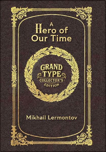 A Hero of Our Time (Grand Type Collectors Edition) (Laminated Hardback with Jacket) Large Print