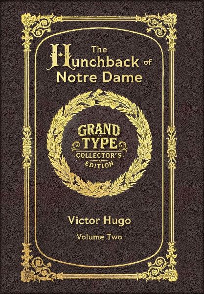 Large Print - The Hunchback of Notre Dame, Volume 2 of 2 - Grand Type Collector's Edition - Matte Hardcover with Dust Jacket
