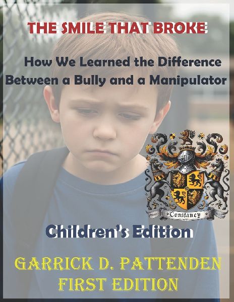 The Smile That Broke: : How We Learned the Difference Between a Bully and a Manipulator