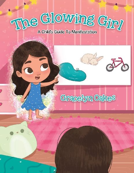The Glowing Girl: A Childs Guide to Manifestation