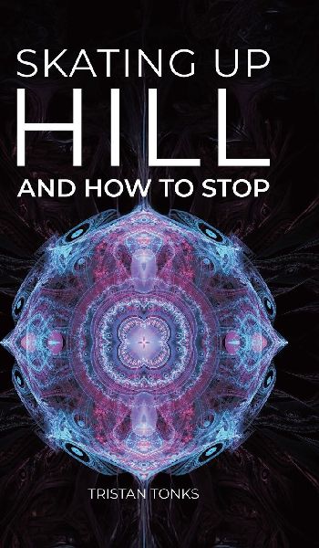 Skating Up Hill: And how to stop