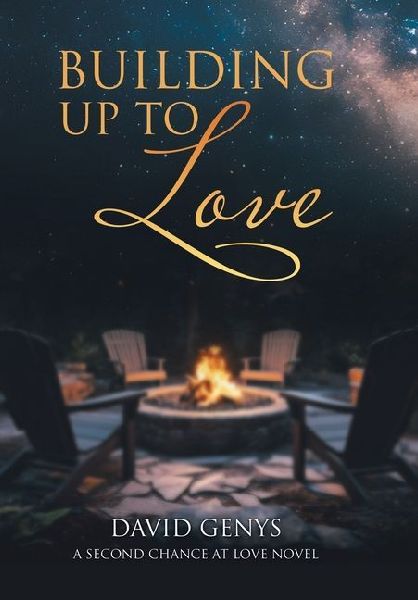 Building Up to Love: A Second Chance at Love Novel