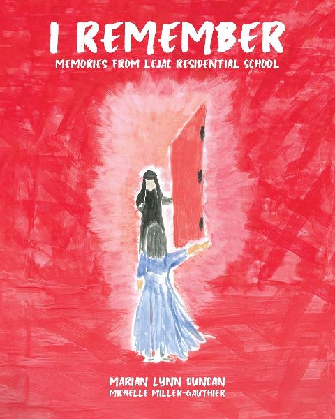 I Remember: Memories from Lejac Residential School