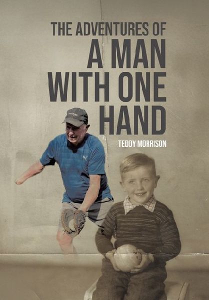 The Adventures of a Man With One Hand
