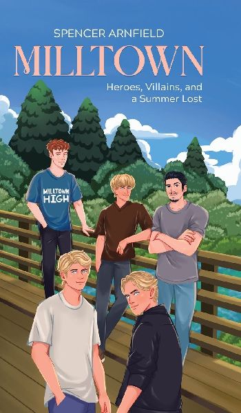 Milltown: Heroes, Villains, and a Summer Lost