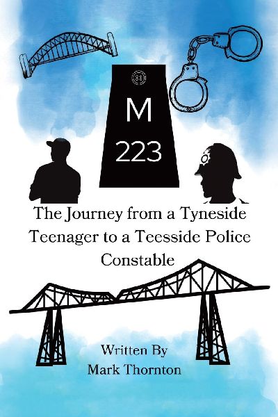M223: The Journey from a Tyneside Teenager to a Teesside Police Constable