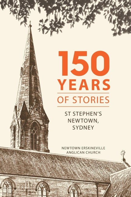 150 Years of Stories: St Stephens Newtown, Sydney