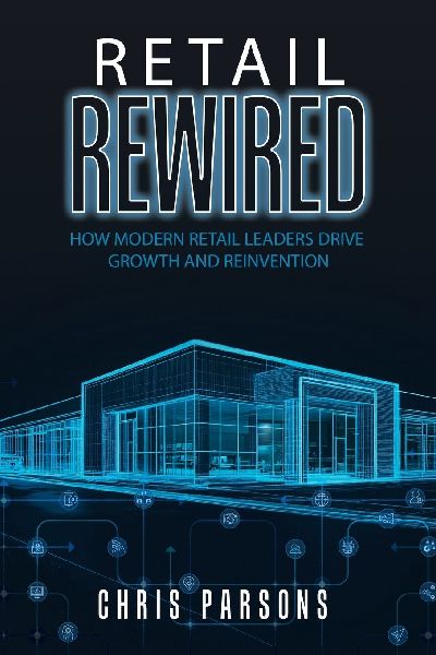 Retail Rewired: How Modern Retail Leaders Drive Growth and Reinvention