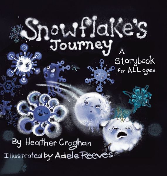 Snowflakes Journey: A Storybook for All Ages