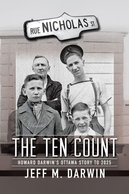The Ten Count: Howard Darwins Ottawa Story to 2025
