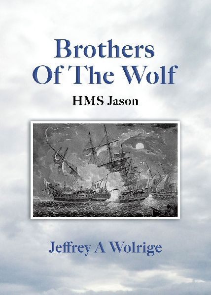 Brothers Of The Wolf: HMS Jason