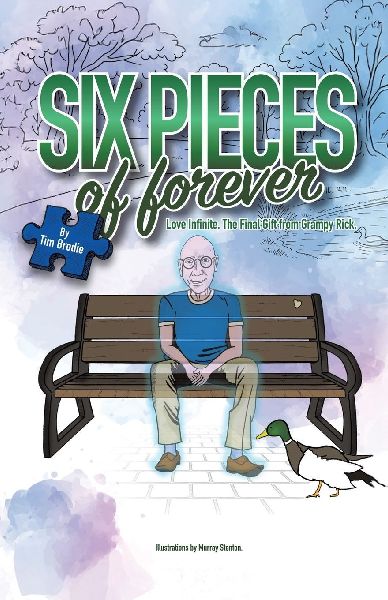 Six Pieces of Forever: Love Infinite, the Final Gift from Grampy Rick.