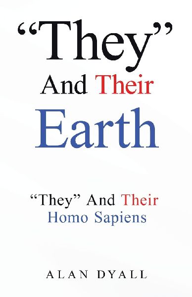 They And Their Earth: They And Their Homo Sapiens