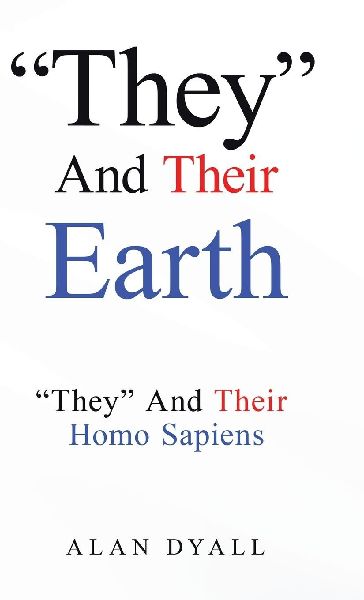 They And Their Earth: They And Their Homo Sapiens
