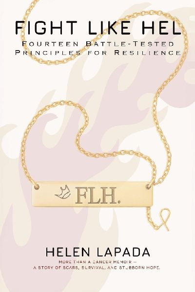 Fight Like Hel: Fourteen Battle - Tested Principles For Resilience