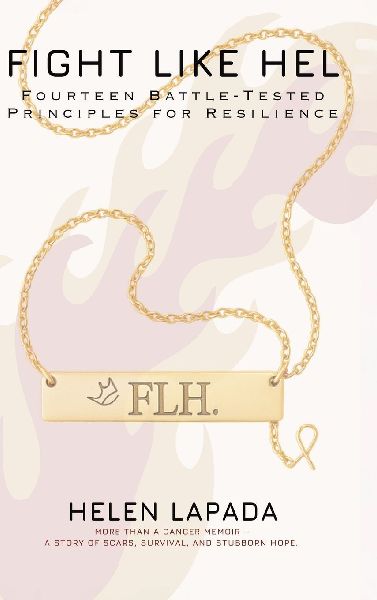 Fight Like Hel: Fourteen Battle - Tested Principles For Resilience