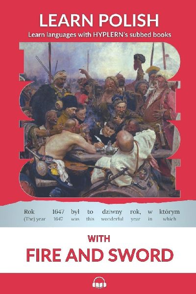 Learn Polish with Fire and Sword: Interlinear Polish to English