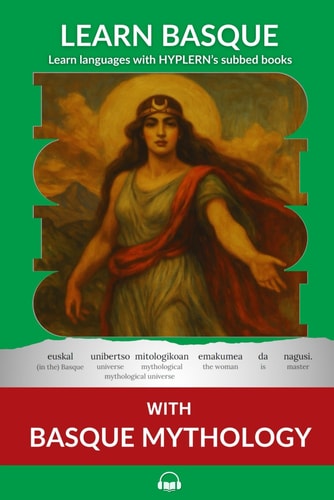 Learn Basque with Basque Mythology: Interlinear Basque to English