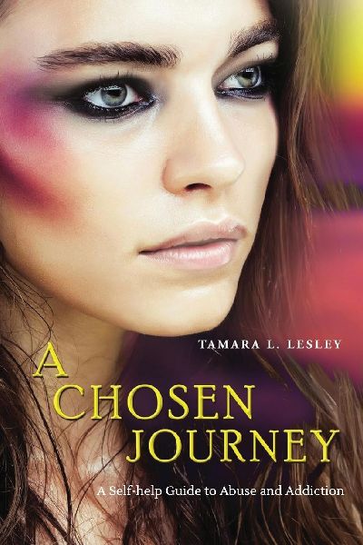A Chosen Journey: A Self-help Guide to Abuse and Addiction