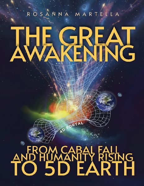 The Great Awakening: From Cabal Fall and Humanity Rising to 5D Earth
