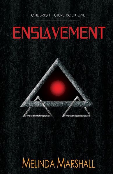 Enslavement (One Bright Future Book 1)