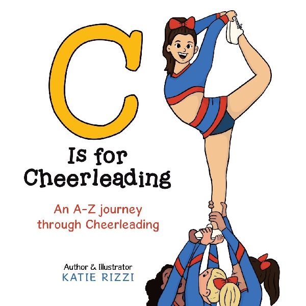 C Is for Cheerleading: An A-Z journey through Cheerleading