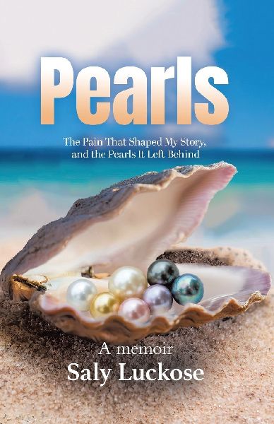 Pearls: The Pain That Shaped My Story, and the Pearls It Left Behind
