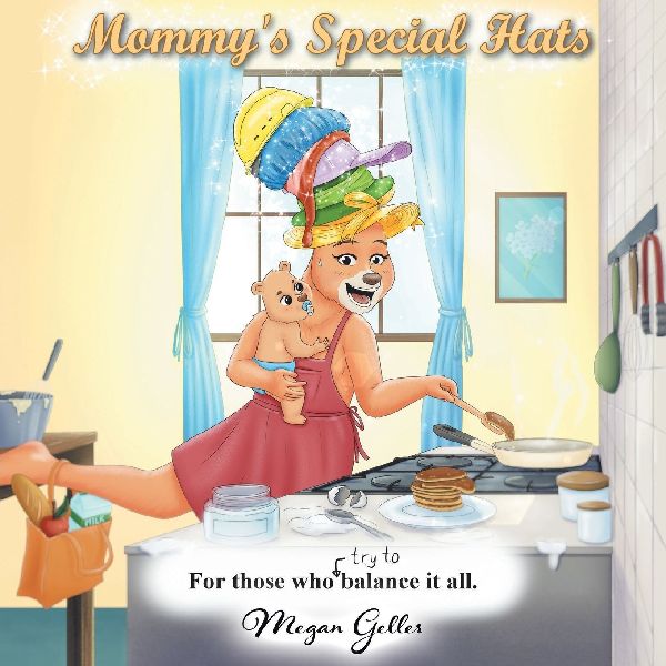 Mommys Special Hats: For Those Who Try to Balance It All
