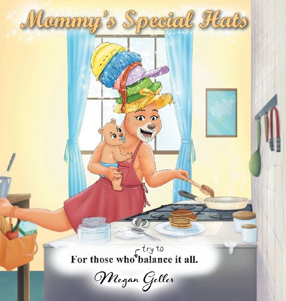 Mommys Special Hats: For Those Who Try to Balance It All